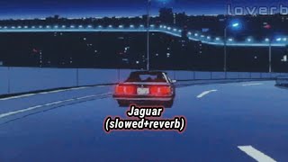 Jaguar - Sukh-E & Muzical Doctorz (Slowed + Re