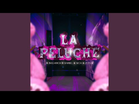 La Peluche (feat. BARBEL & El Zeta)