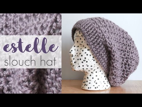 How To Crochet The Estelle Slouch Hat