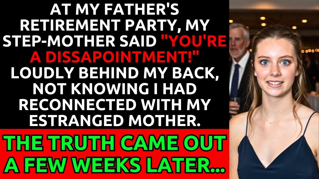 At My Father's Retirement Party, My StepMother Called Me A Disappointment. She Didn't Know About Mom