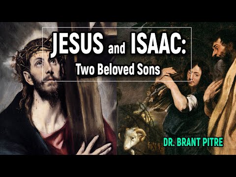 Jesus and Isaac: Two Beloved Sons, One Sacred Mountain