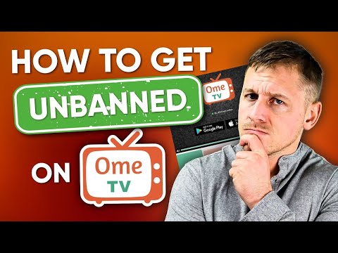 How to Get Unbanned from OmeTV: Remove Ban from Ome TV without Issue