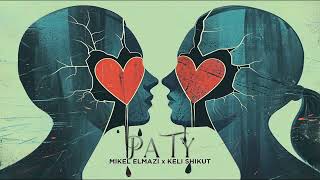 Mikel Elmazi & Keli Shikut - Pa Ty
