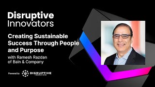 Creating Sustainable Success Through People and Purpose with Ramesh Razdan of Bain & Company