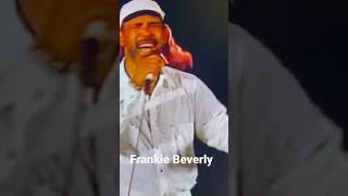 Happy feelings, Frankie Beverly and maze