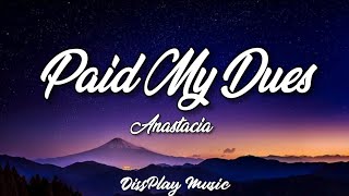 Anastacia - Paid My Dues (lyrics)