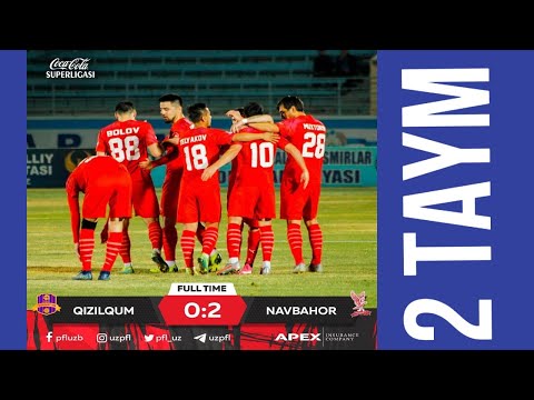 Coca Cola Superliga. 22-tur QIZILQUM — NAVBAHOR 0:2  2-taym