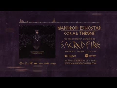 Mandroid Echostar - Sacred Fire