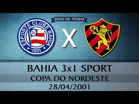 Bahia 3x1 Sport (PE) - Copa do Nordeste - FINAL (28-04-2001)
