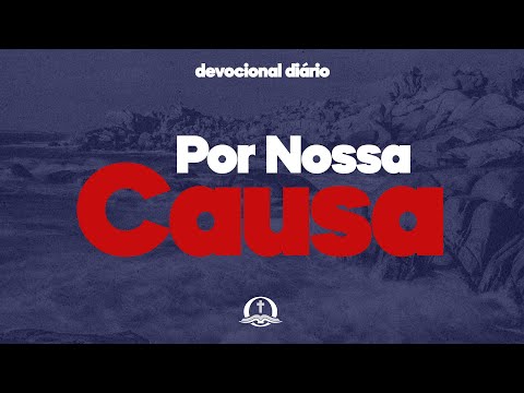 Por Nossa Causa (C. H. Spurgeon) | Devocional Diário