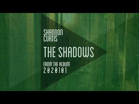 Shannon Curtis — The Shadows — from the album 2020101
