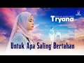 Tryana Untuk Apa Saling Bertahan Official Music Video