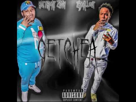 Kutthroat Ziggy x 249 Ballout “Getchea” (FreeFatZiggy)