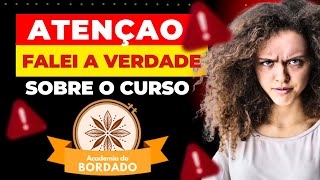 ?Curso academia do bordado livre - Academia do bordado livre - Academia do Bordado livre depoimento
