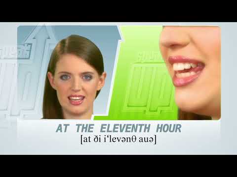 SPEAK UP 05: the idiom “at the eleventh hour”  | RU