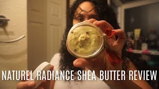 Naturel Radiance Shea Butter Review & Demo | Vlogmas 2018