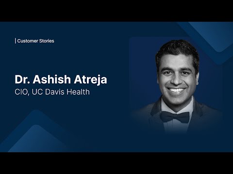 UC Davis - Customer Success Story (Ashish Atreja - Chief Information Officer)