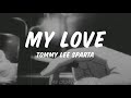 My Love Tommy Lee Sparta Subtitulada Al Español Audio Oficial