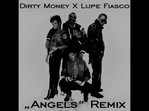 Dirty Money  - Angels Remix (feat. Lupe Fiasco)