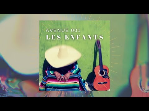 Avenue 001 - Les Enfants (Original Mix)