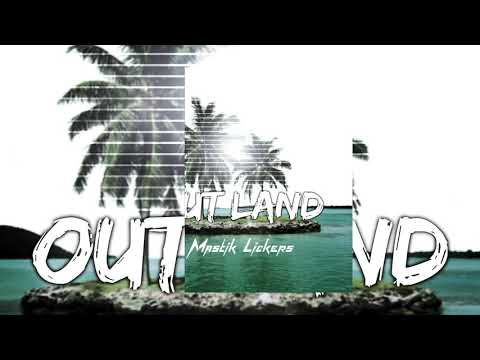 Mastik Lickers - Out Land (Official Audio)
