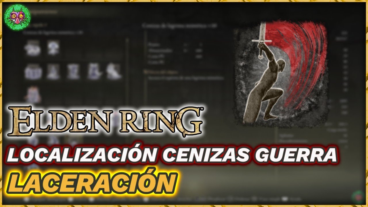 Elden Ring | Localización Ceniza de Guerra: Laceración Elden Ring | Localización Ceniza de Guerra: Laceración