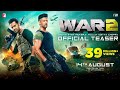 WAR 2 Official Teaser Hrithik Roshan NTR Kiara Advani Ayan Mukerji YRF Spy Universe
