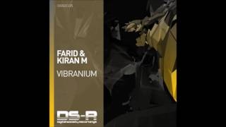 Farid & Kiran M – Vibranium (Extended Mix)