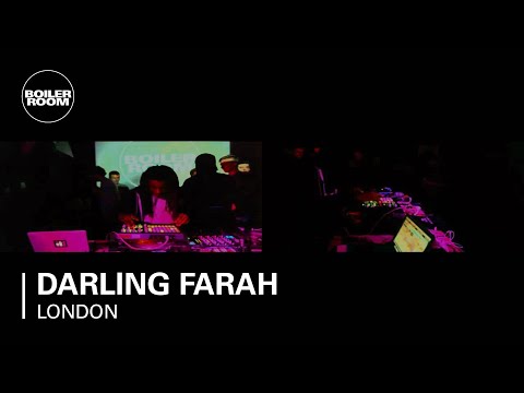 Darling Farah live in the Boiler Room