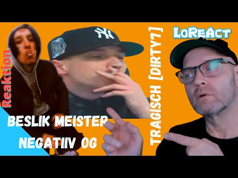BESLIK MEISTER x NEGATIIV OG - TRAGISCH [prod. DIRTY7] - REAKTION | Deutschrap Reaction | LoReAct