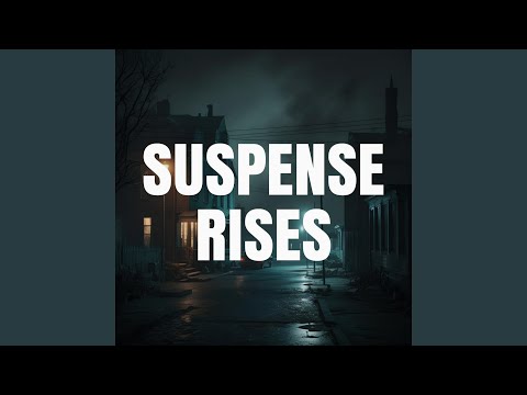 Suspense Rises