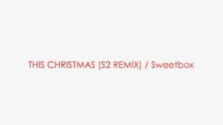 THIS CHRISTMAS (S2 REMIX) / Sweetbox