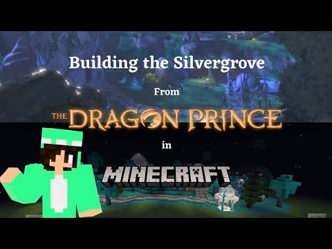 Building the Silvergrove from The Dragon Prince