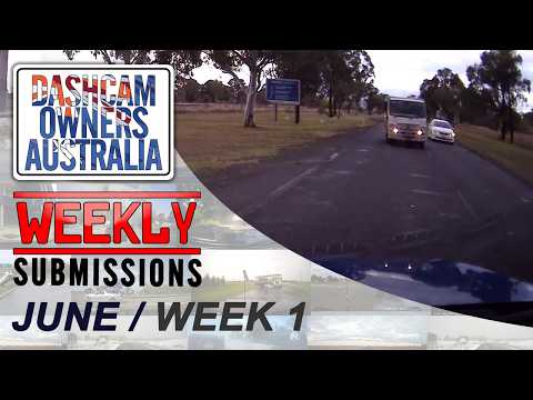 Dash Cam Owners Australia Weekly Submissions June Week 1