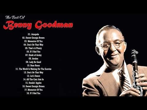Benny Goodman Greatest Hits 2018 - Best Songs Of Benny Goodman