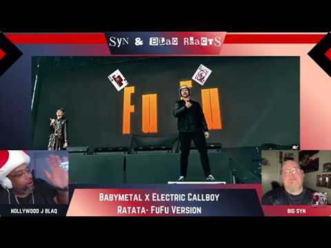 All of the FUFU Syn & Blaq Reacts - BABYMETAL x Electric Callboy - Ratata "Reaction"