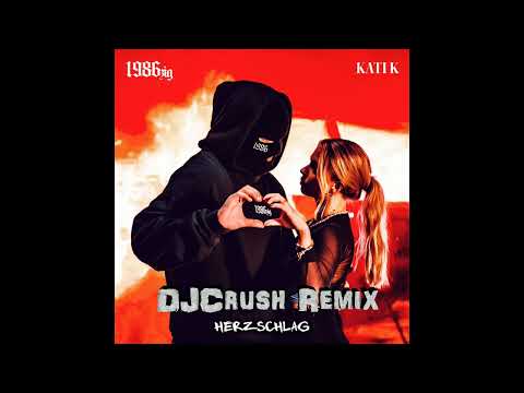 1986zig x Kati K - Herzschlag (DJCrush Remix)