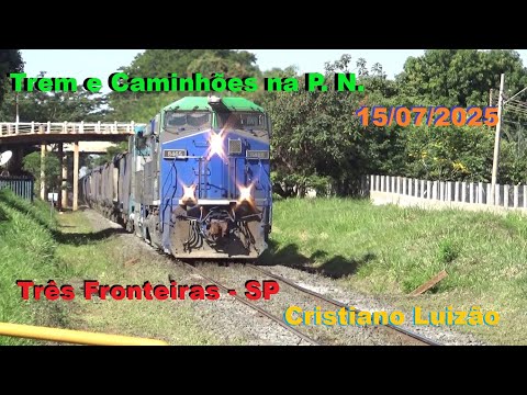 Trem e Caminhões na P. N. em Três Fronteiras - SP dia 15/07/2025✌️👏💥