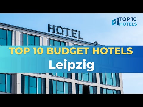 Top 10 Budget Hotels in Leipzig