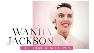 Wanda Jackson - It Keeps Right On A Hurtin’ (Audio)