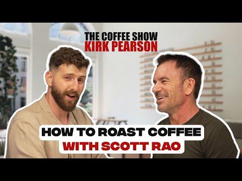 How To Roast Coffee With Scott Rao