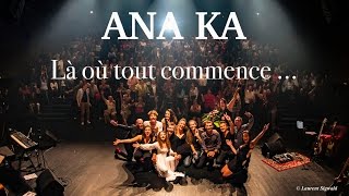 Condensé concert ANA KA septembre 2016 Courbevoie réalisation Laurent Sigwald & Team Lsphotographe