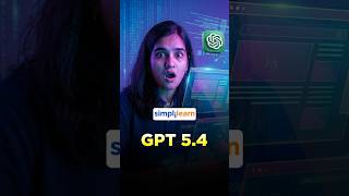 GPT 5.4 | What’s New in ChatGPT 5.4? | ChatGPT Updates | GPT 5.4 Explained | #Shorts | #Simplilearn
