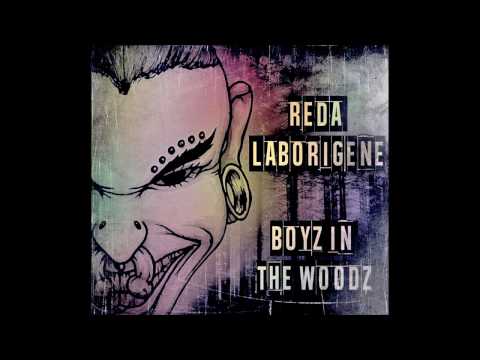 REDA L'ABORIGÈNE - BOYZ IN THE WOODZ
