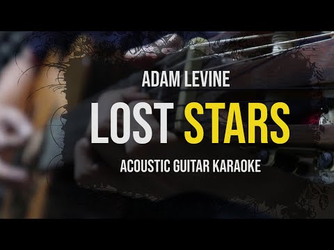 [Acoustic karaoke] Lost Stars - Adam Levine (Guitar Version With Lyrics)