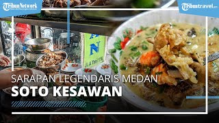 Soto Kesawan Kuliner Legendaris Medan Cocok Untuk Sarapan Ada Beragam Lauk yang Menggoda Selera