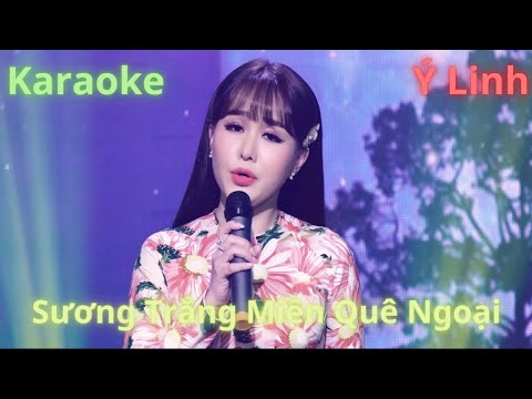 Karaoke Sương Trắng Miền Quê Ngoại Tone Nữ - Beat Chuẩn Ý Linh