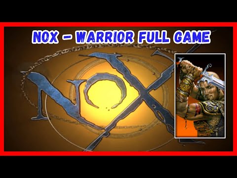 NOX (2000) Warrior Full Game - Walkthrough - No Commentary