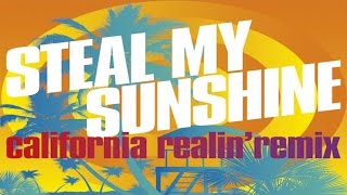Len - Steal My Sunshine (California Realin&#39; Remix Feat. Semaj Foreman )