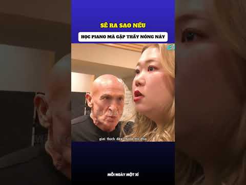 Học đàn mà gặp phải thầy giáo nóng tính thì mọi chuyện sẽ ra sao???